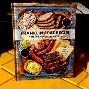 Franklin Barbecue: A Meat-Smoking Manifesto